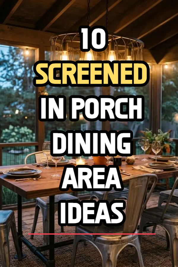 10 Screened In Porch Dining Area Ideas